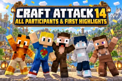 Craft Attack 14: All Participants, Launch and First Highlights